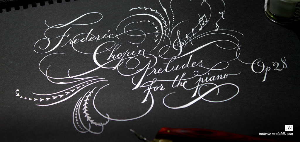 Frederich Chopin Preludes Op. 28 for Piano Silver Ink on Black Paper Calligraphy Ornamental Spencerian