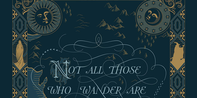 Not All Those Who Wander Are Lost - Tolkien's Quote on Middle Earth Imperial Blue and Gold Dramatic Map Lettering Design