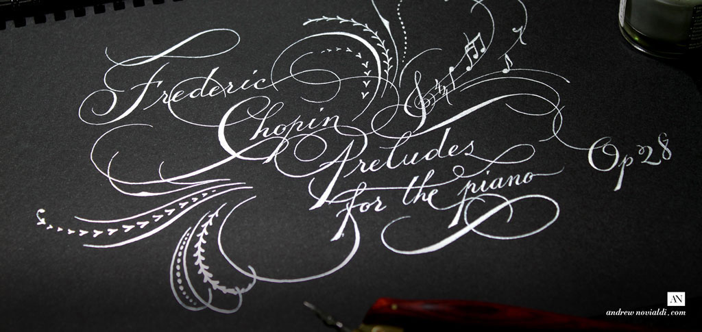 Frederich Chopin Preludes Op. 28 for Piano Silver Ink on Black Paper Calligraphy Ornamental Spencerian